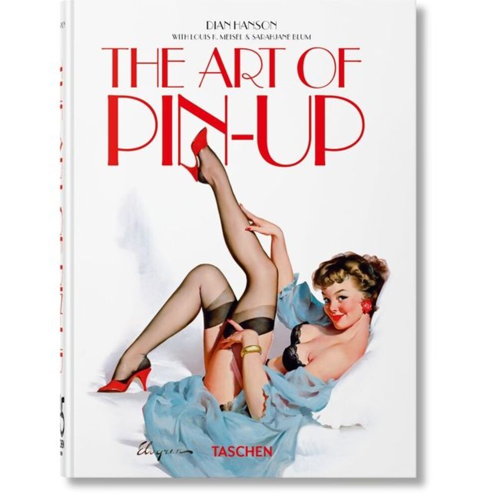 The Art of Pin-Up: 45th Ed. -- Taschen